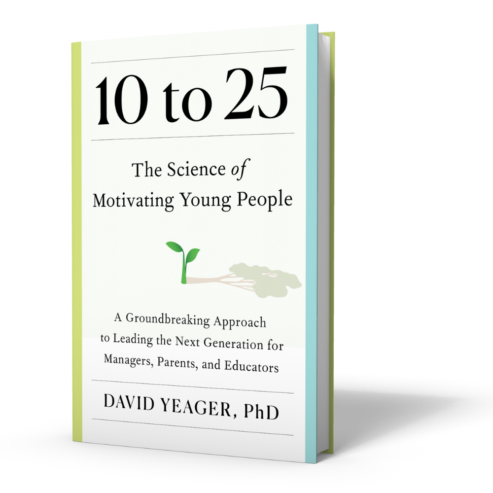 David-Yeager-10-to-25-Book-Cover-Angle_1000x1000 (1)
